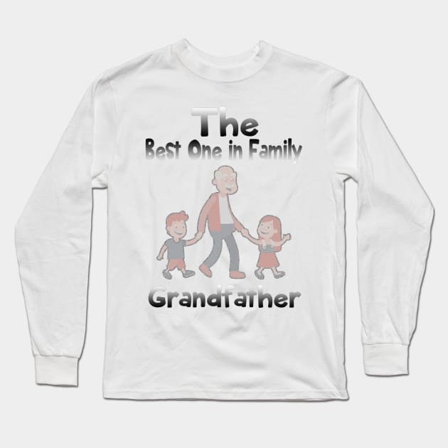 The Best One In Family grandfather Long Sleeve T-Shirt by titogfx